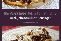 Sausage Crostini with Balsamic Grapes, Blue Cheese and Pecans